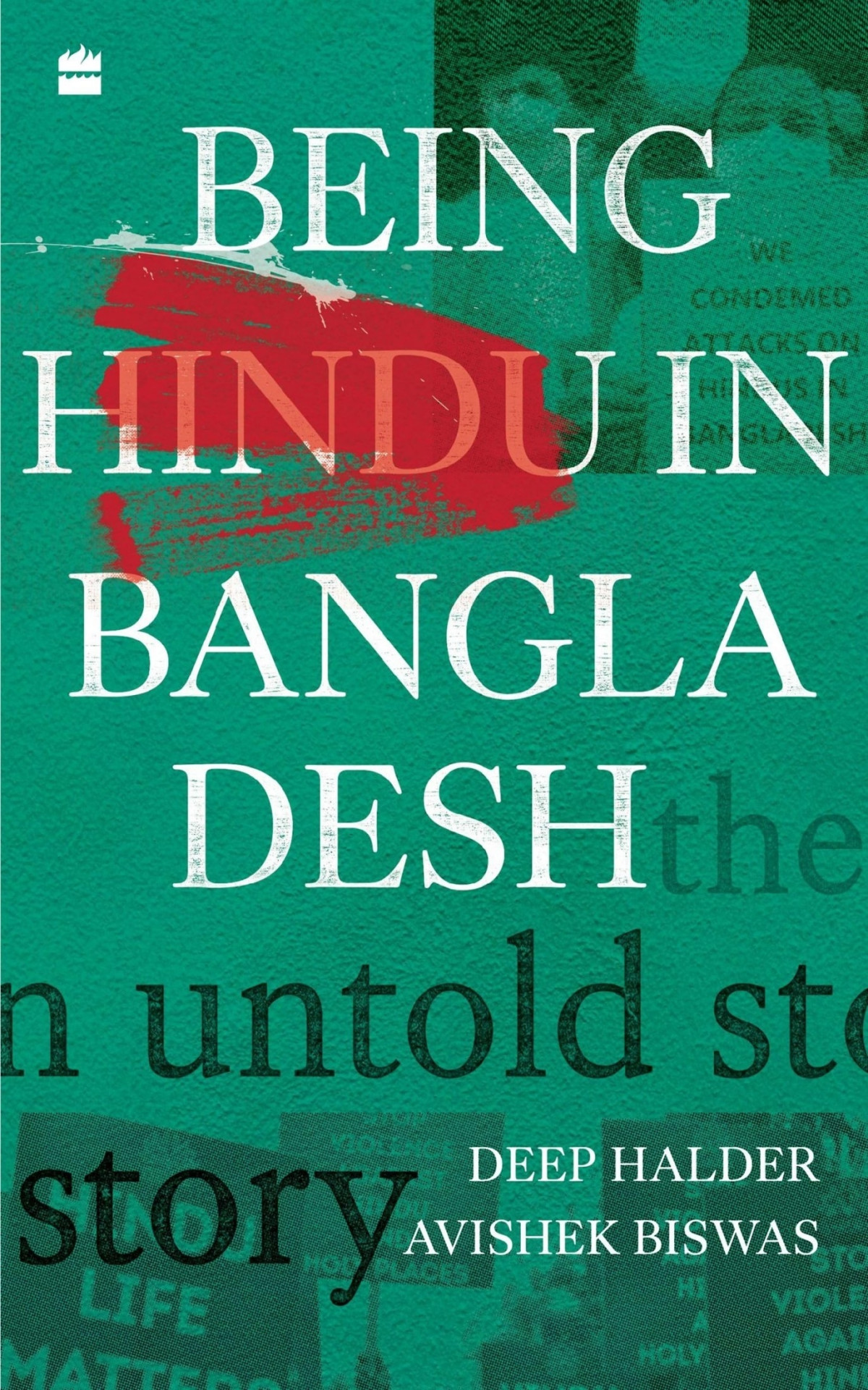 Being Hindu In Bangladesh The Untold Story Deep Halder Avishek Biswas