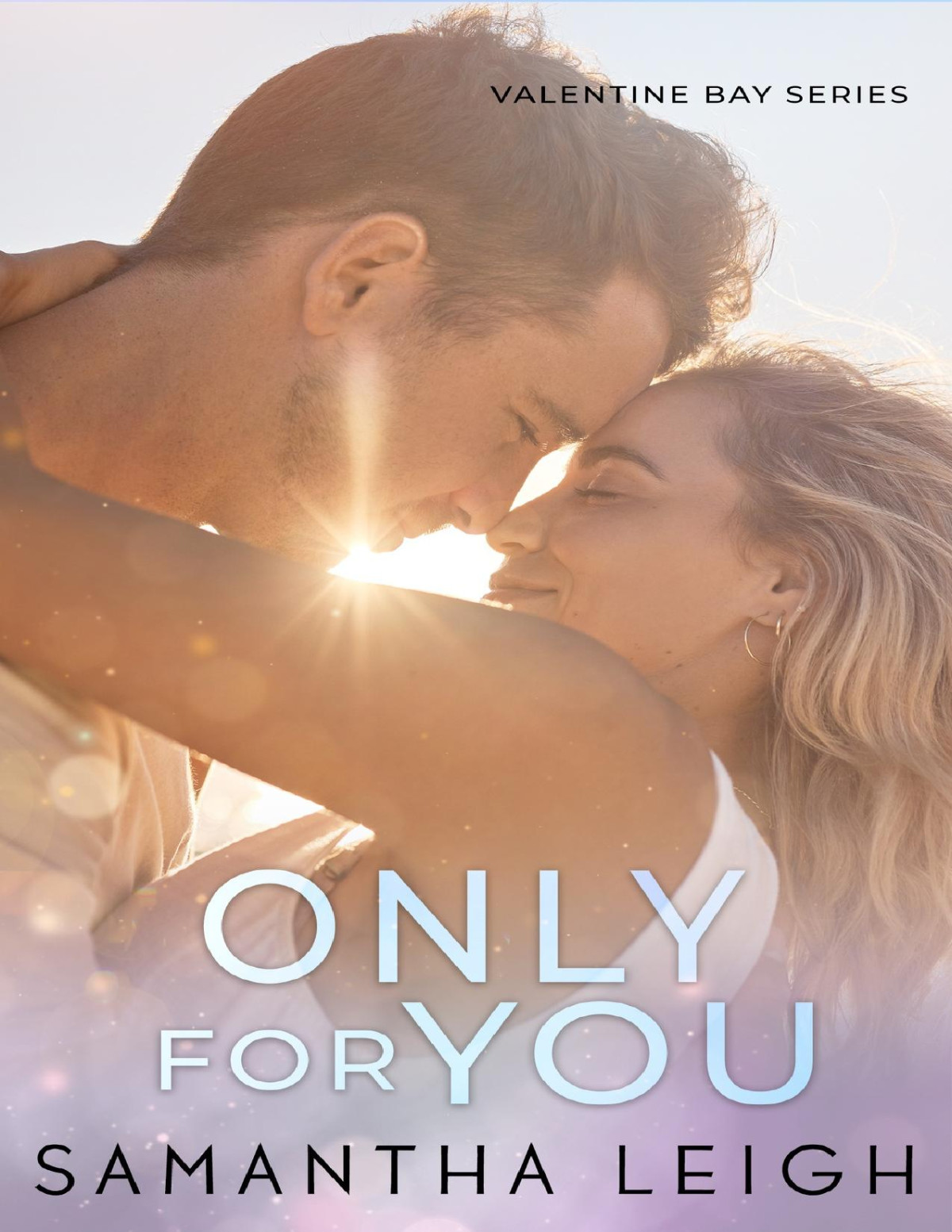 Only For You A Small Town Single Dad Romance Valentine Bay Book 4 Samantha Leigh