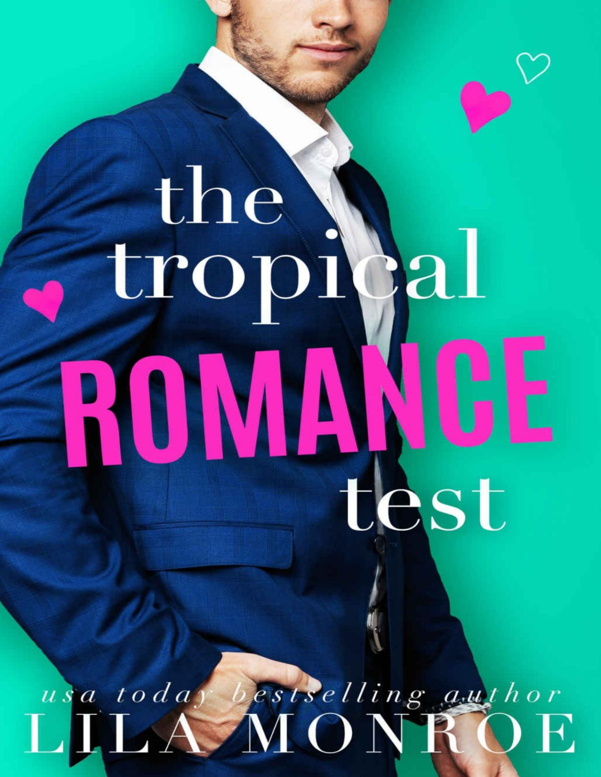 The Tropical Romance Test Hollywood Bachelors Book 4 Lila Monroe