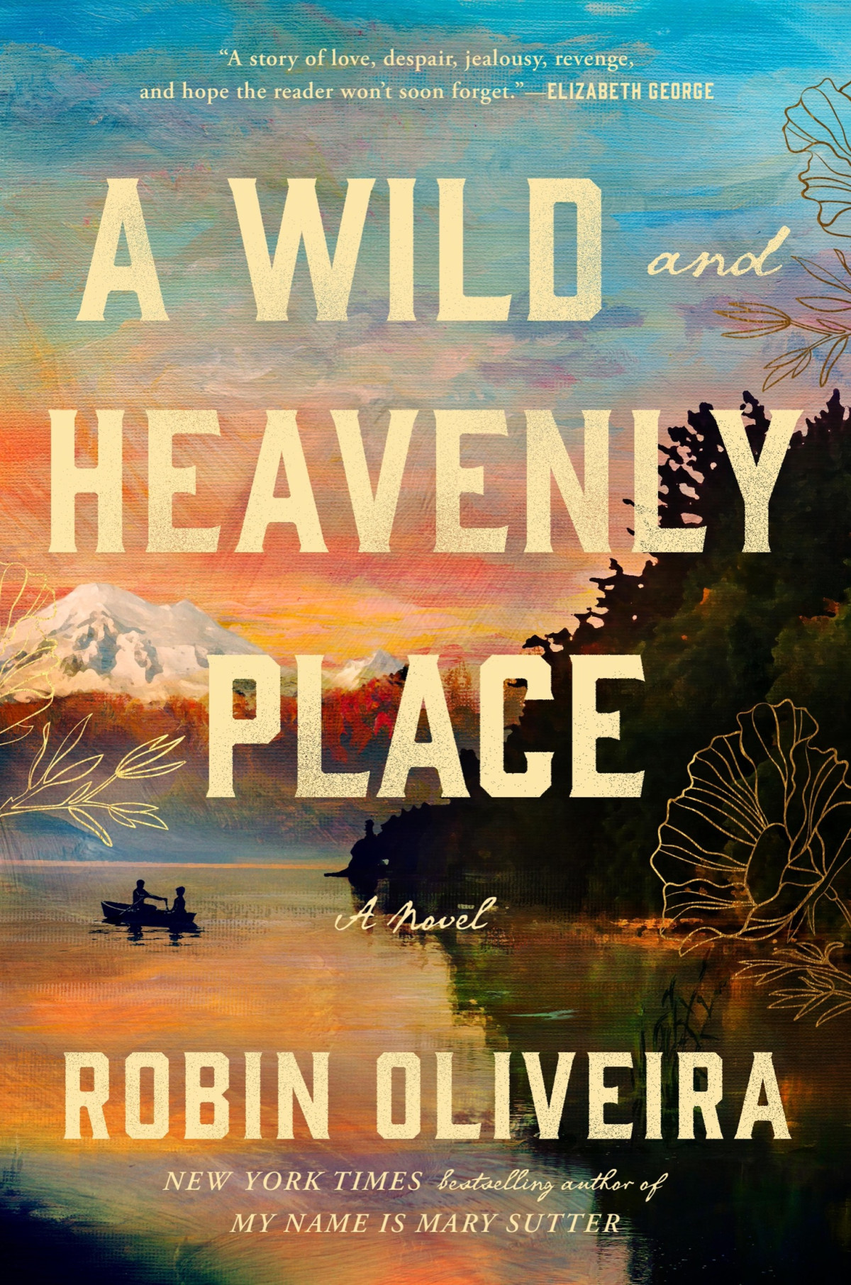A Wild And Heavenly Place Robin Oliveira