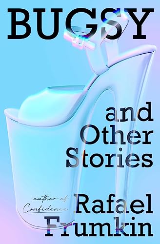Bugsy Other Stories 1st Edition Rafael Frumkin