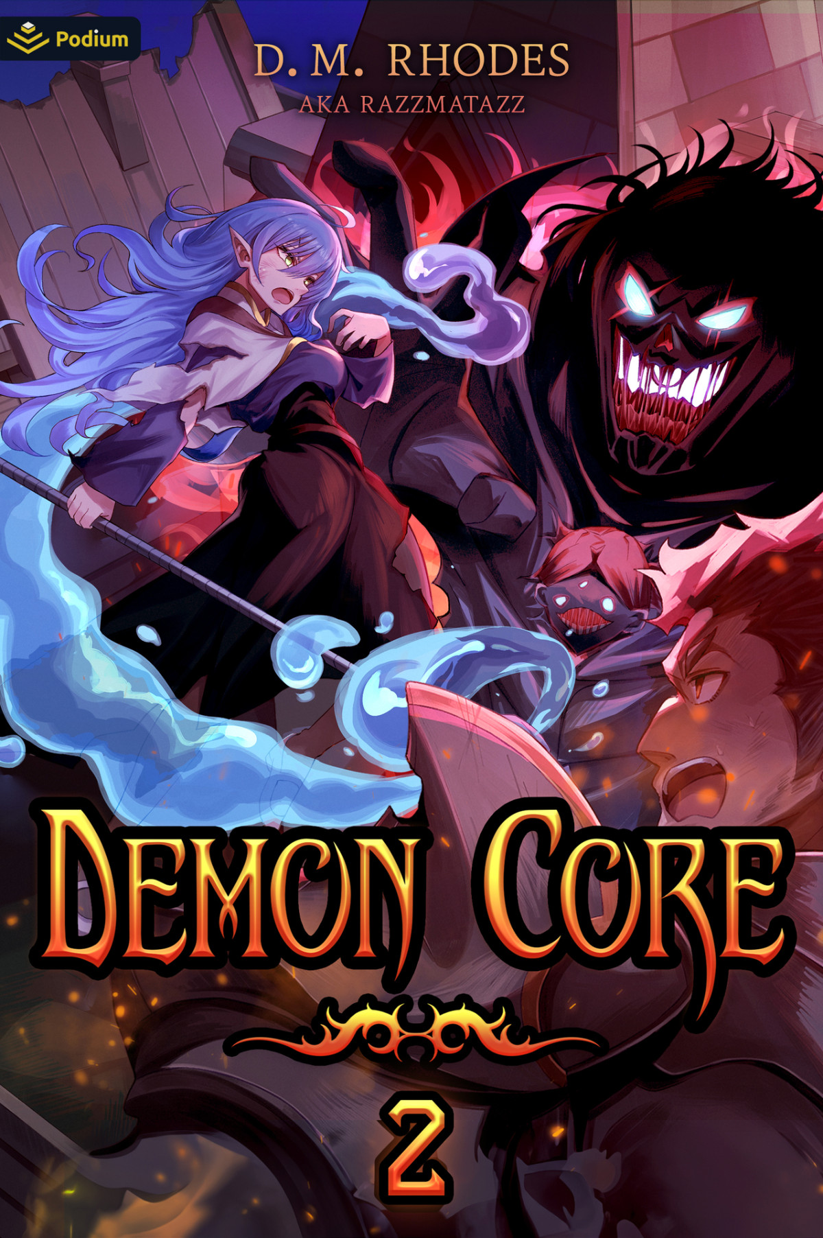 Demon Core 2 A Dungeoncore Litrpg D M Rhodes Razzmatazz