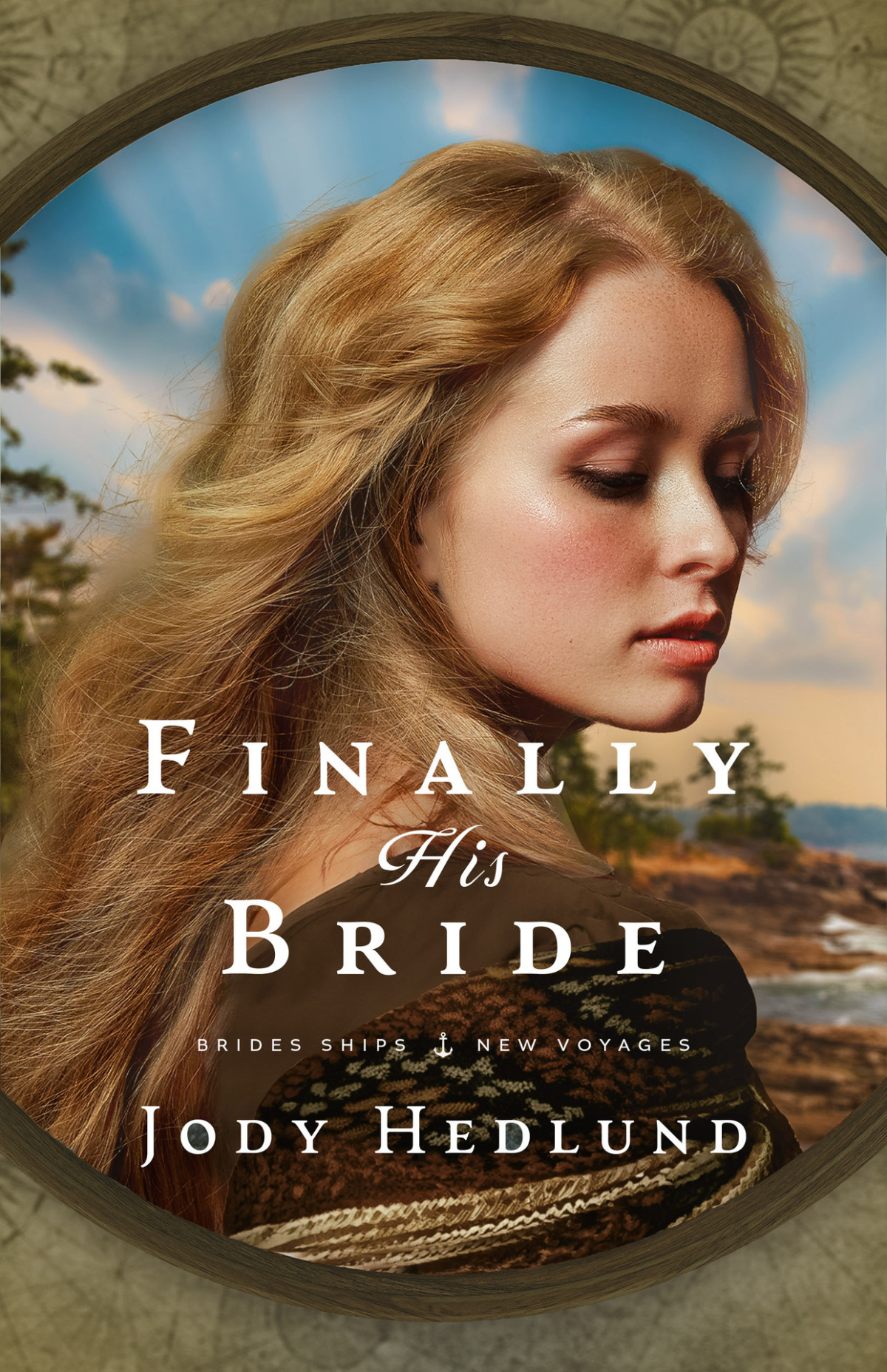 Finally His Bride Bride Ships New Voyages Book 1 Jody Hedlund