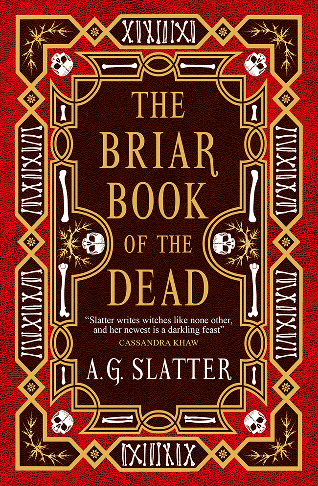 The Briar Book Of The Dead 1st Edition Ag Slatter