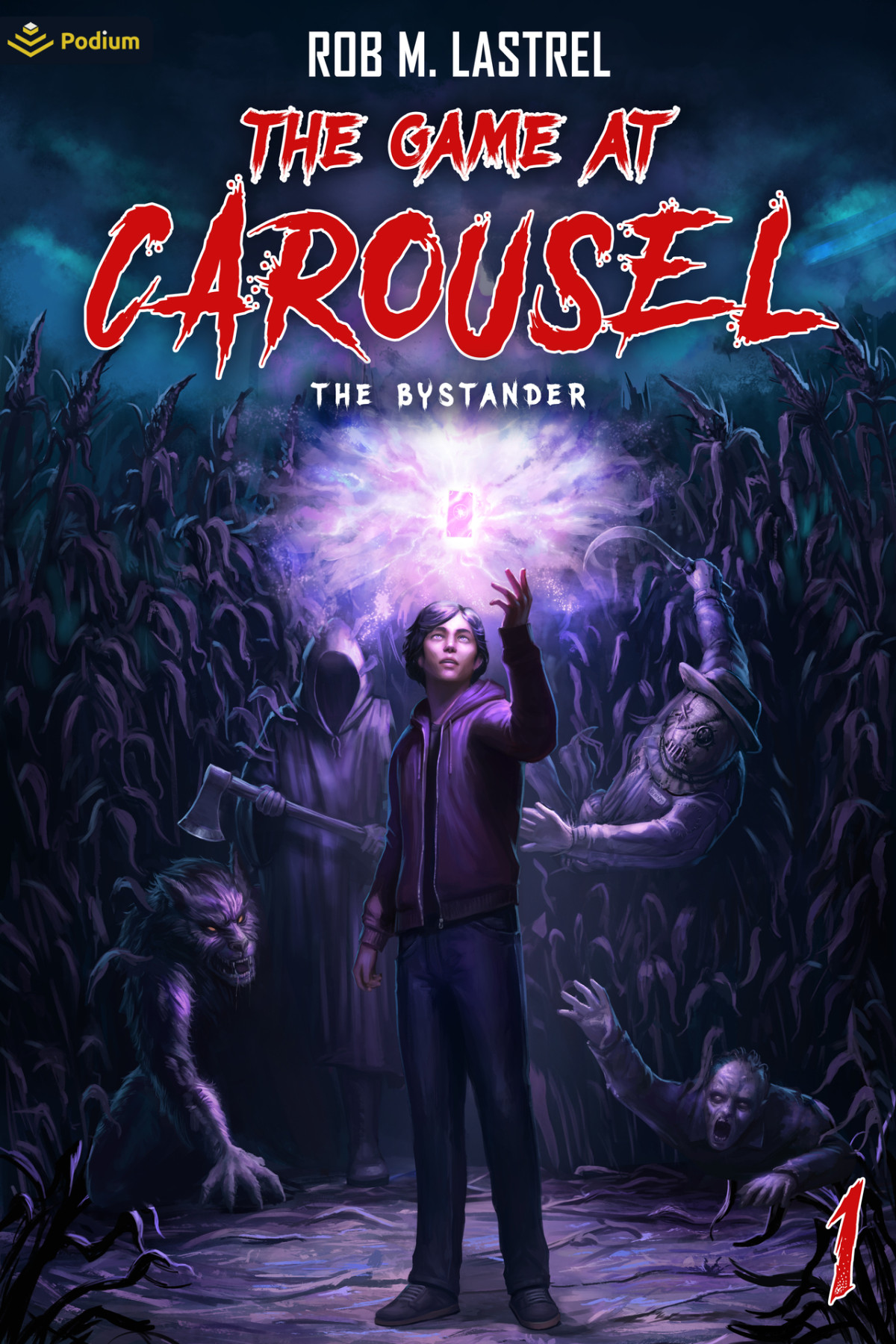 The Bystander A Horror Movie Litrpg The Game At Carousel Book 1 Rob M Lastrel