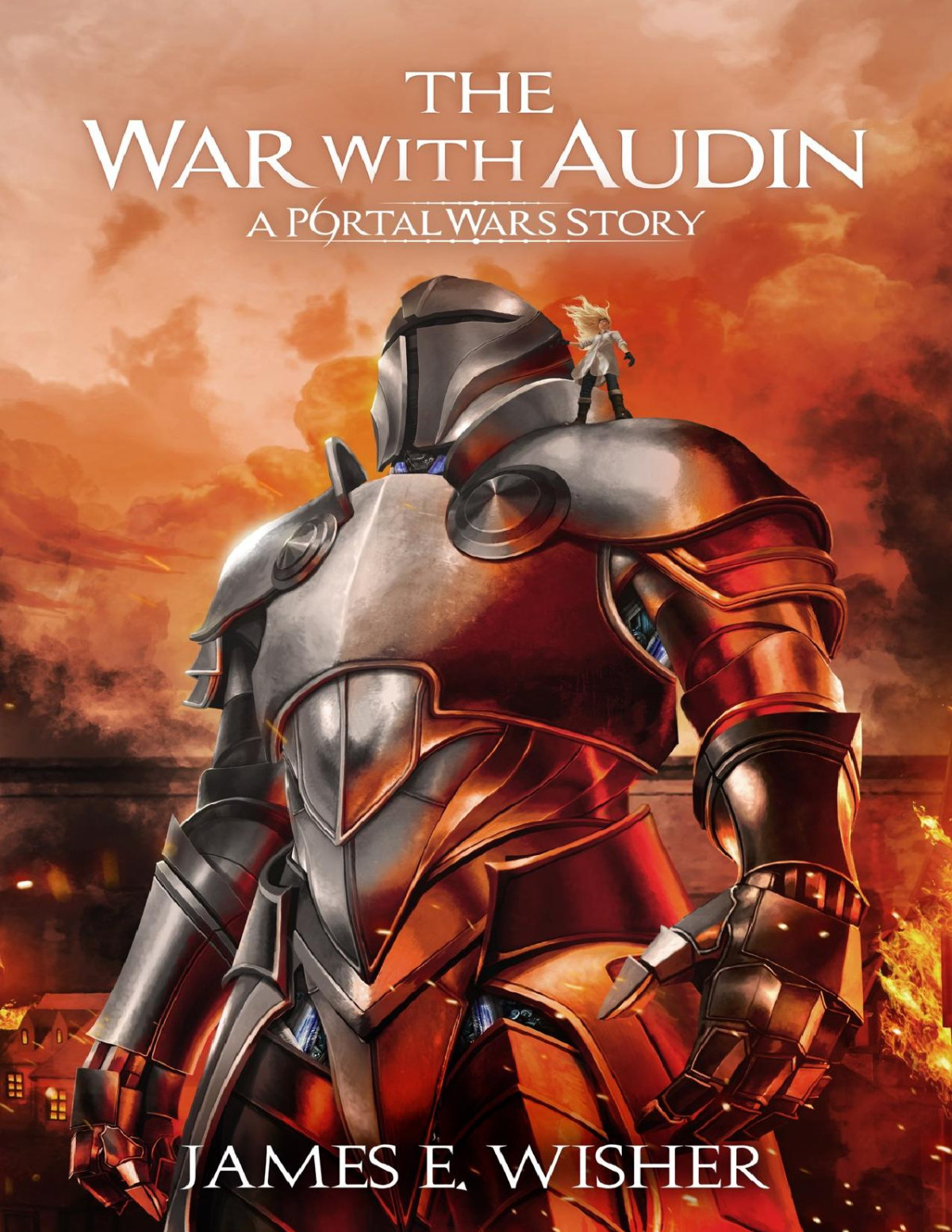 The War With Audin A Portal Wars Story James E Wisher