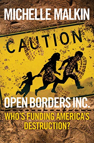 Open Borders Inc Whos Funding Americas Destruction Malkin