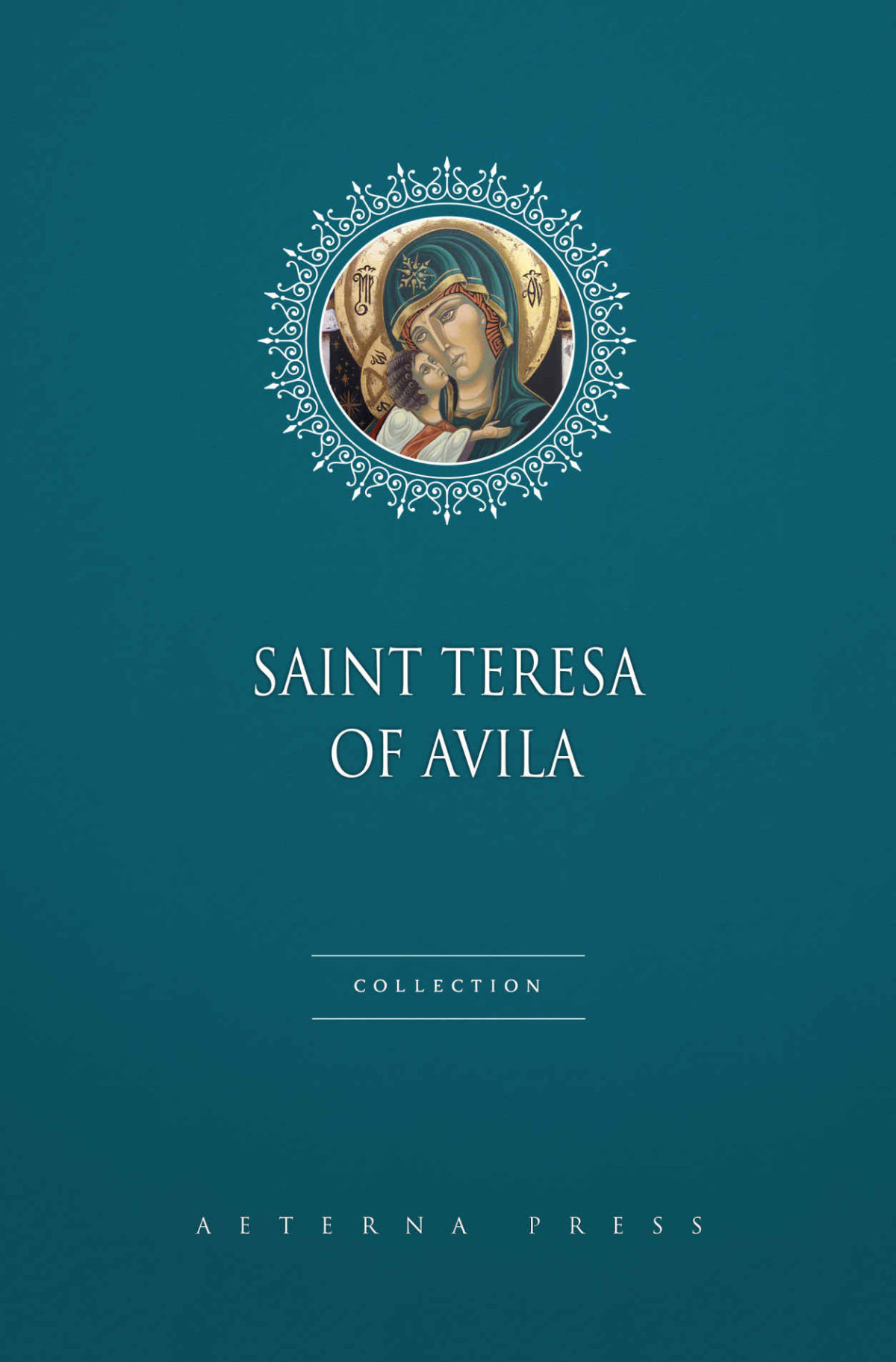 Saint Teresa Of Avila Collection 6 Books Saint Teresa Of Avila