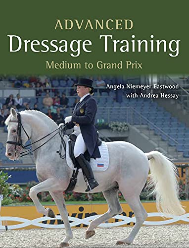 Advanced Dressage Training Medium To Grand Prix Niemeyer Eastwood
