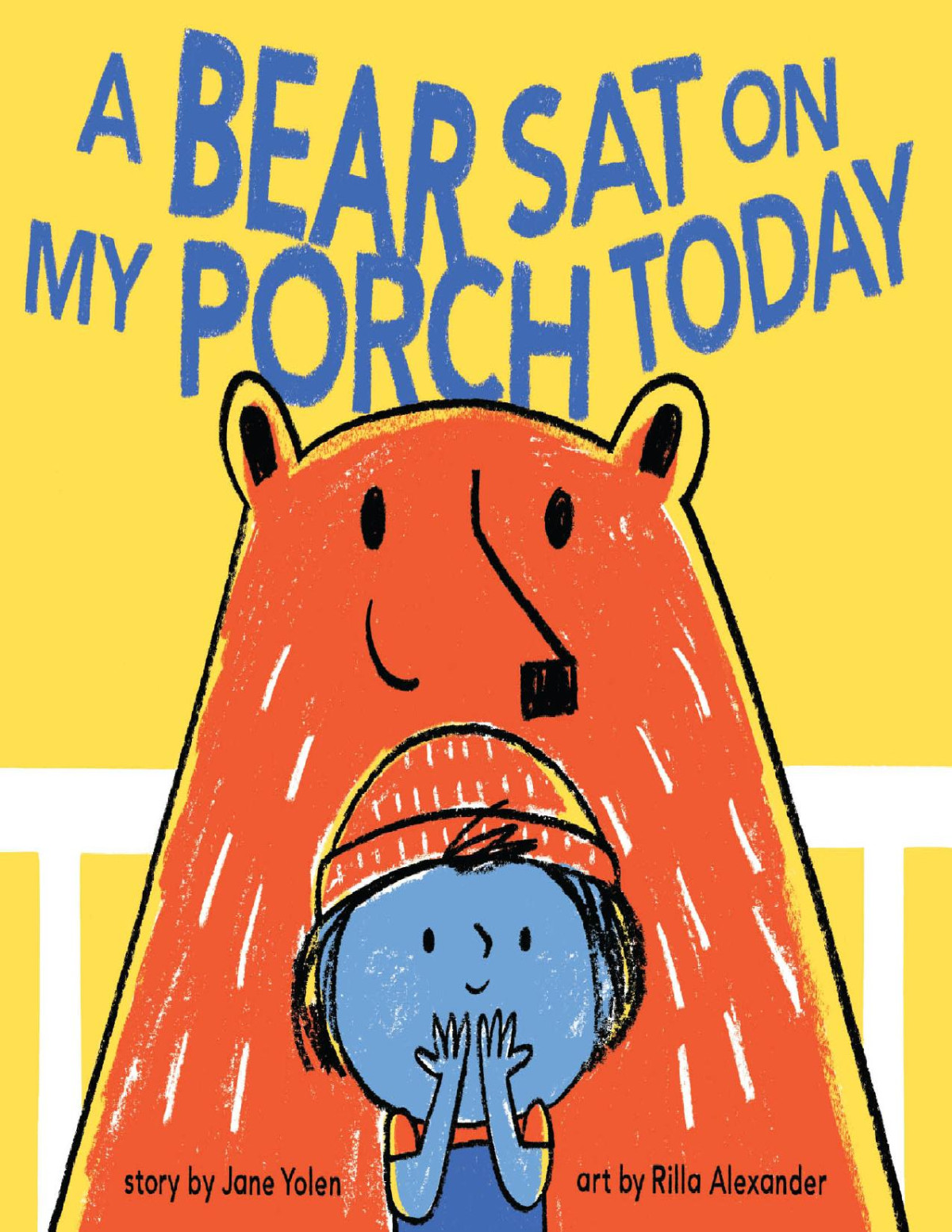 A Bear Sat On My Porch Today Jane Yolen