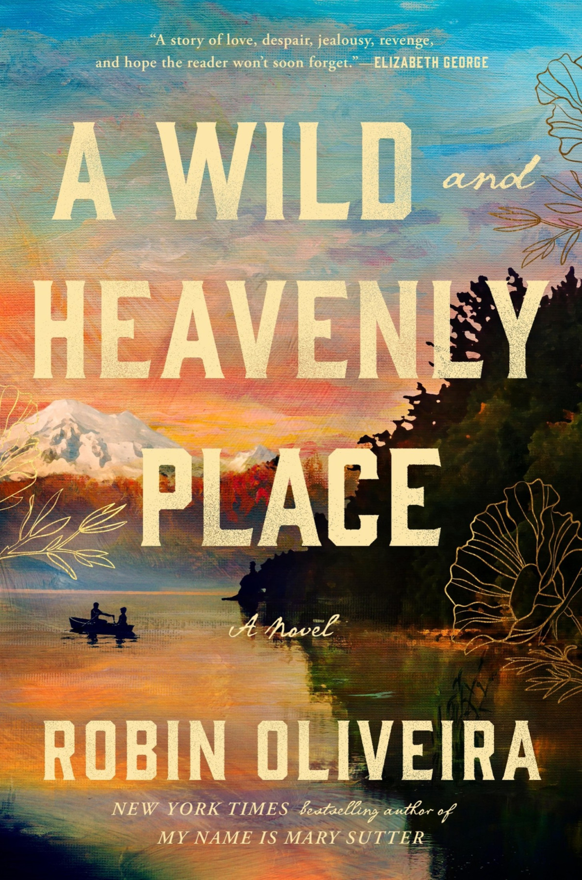 A Wild And Heavenly Place Robin Oliveira