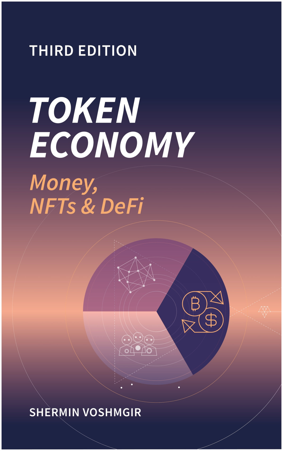 Token Economy Money Nfts Defi Money Nfts Defi 3rd Edition Shermin Voshmgir