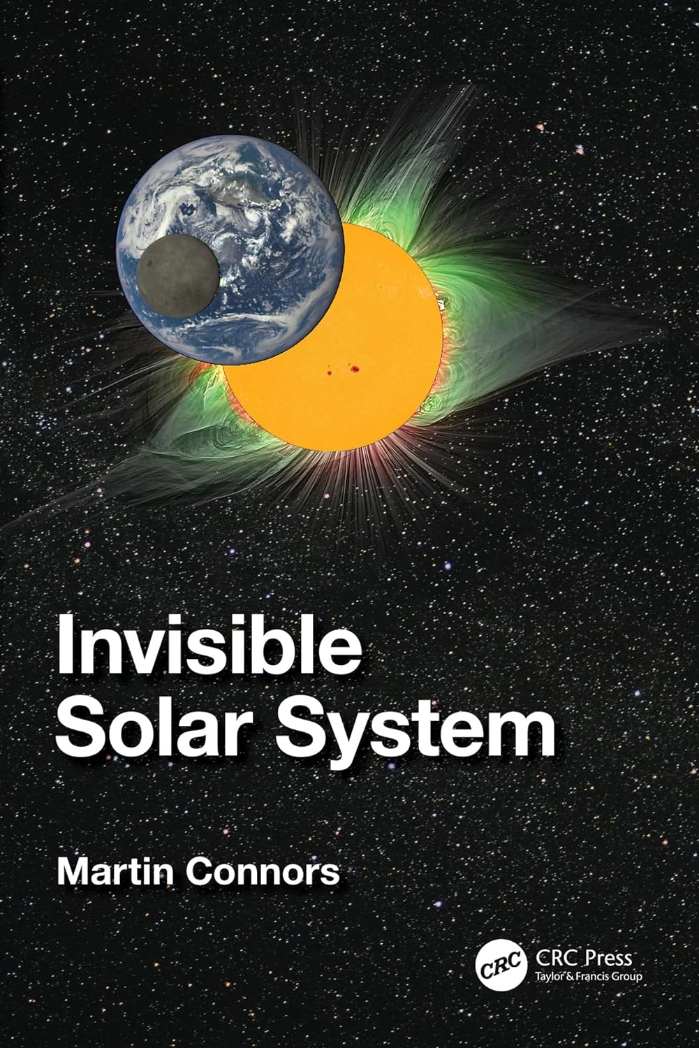 Invisible Solar System 1st Edition Connors Martin