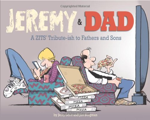 Jeremy And Dad A Zits Tributeish To Fathers And Sons Volume 24 Illustrated Borgman