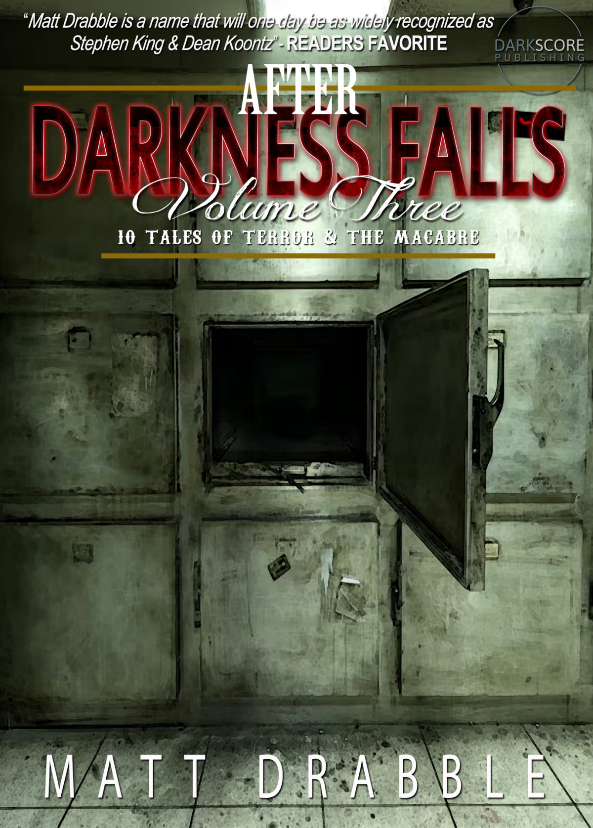 After Darkness Falls Volume Iii 10 Tales Of Terror The Macabre Matt Drabble