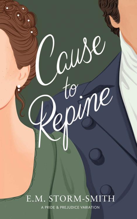 Cause To Repine A Pride Prejudice Variation Em Stormsmith