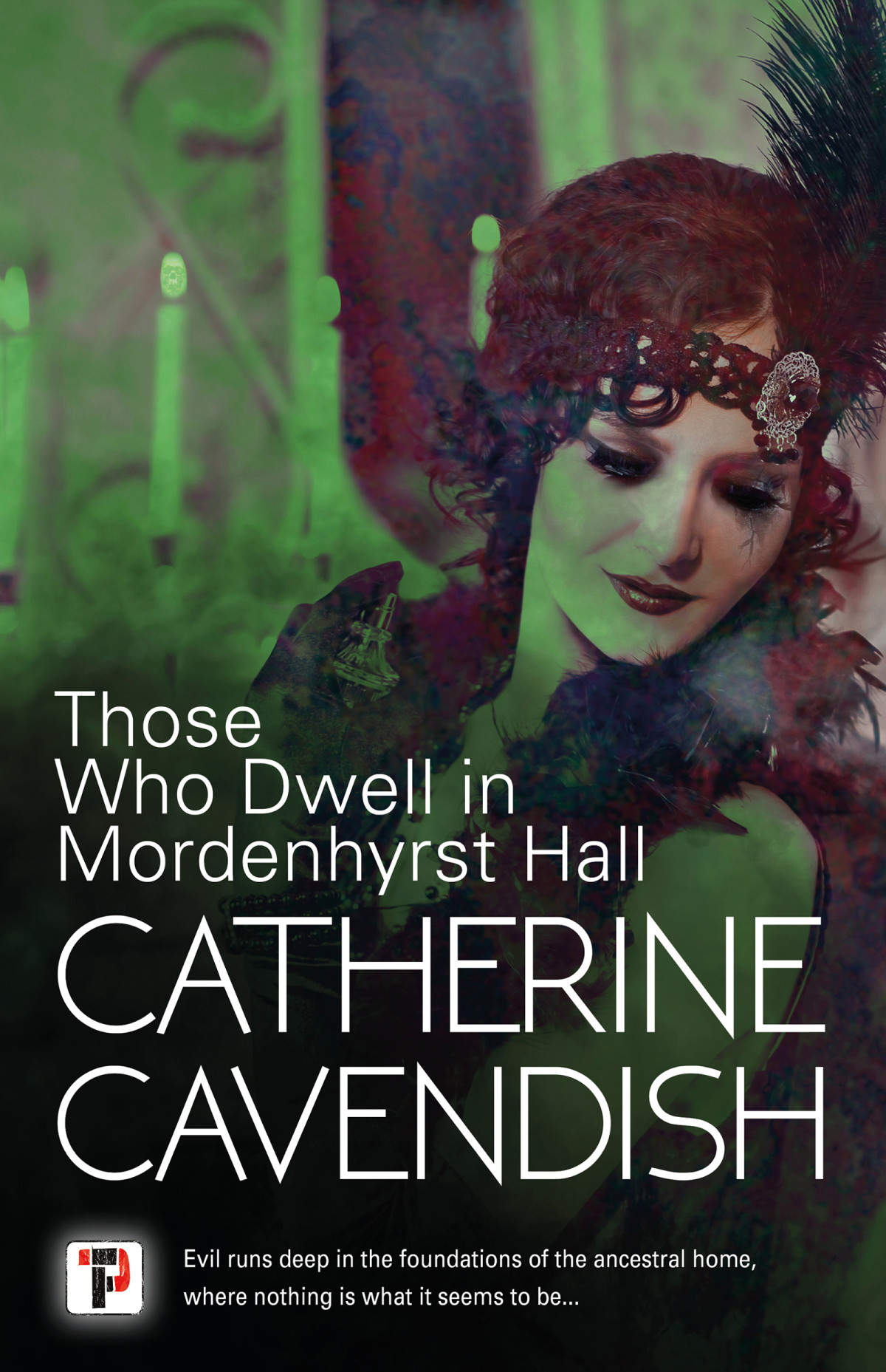 Those Who Dwell In Mordenhyrst Hall Catherine Cavendish