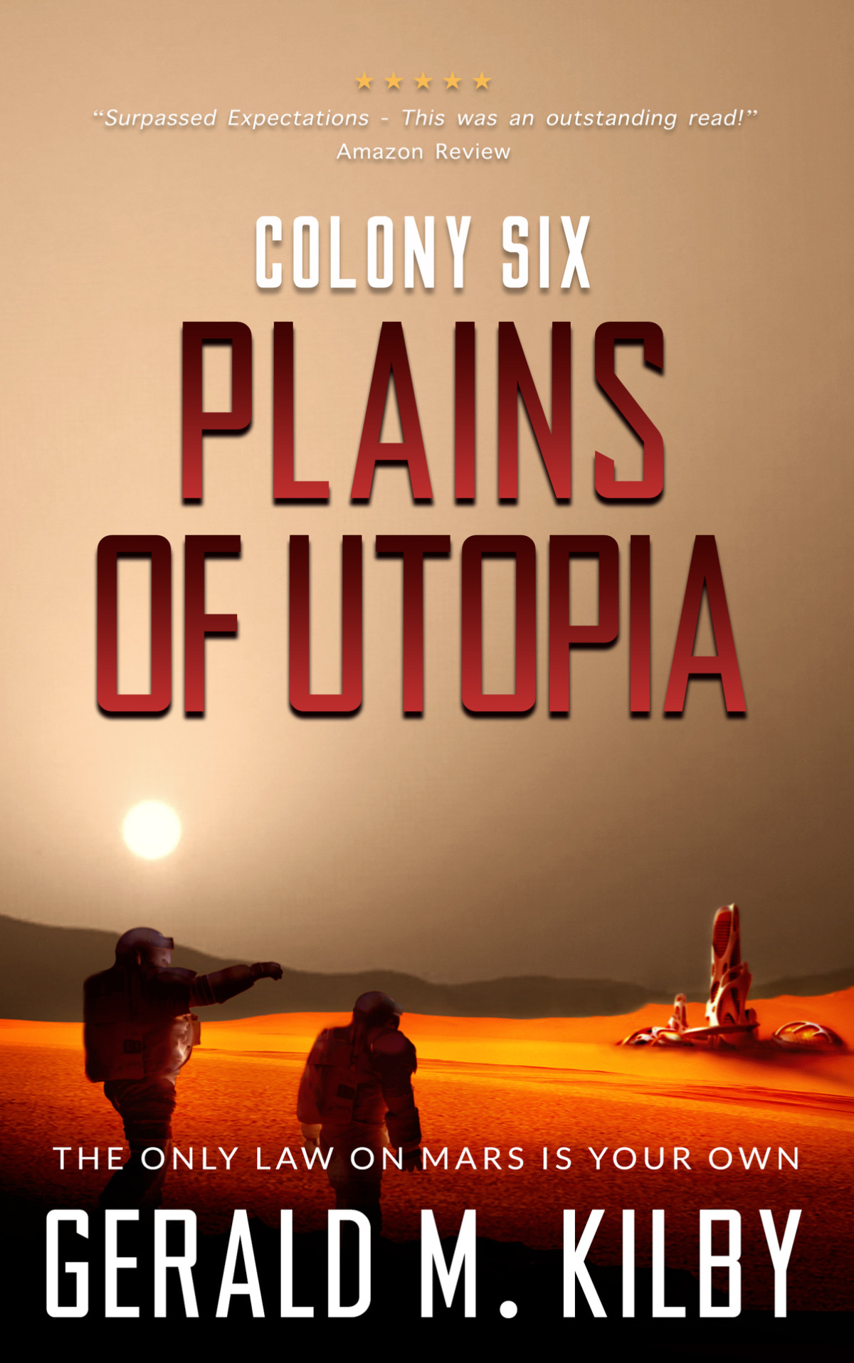 Plains Of Utopia Colony Six Mars Colony Mars Series Book 6 Kilby