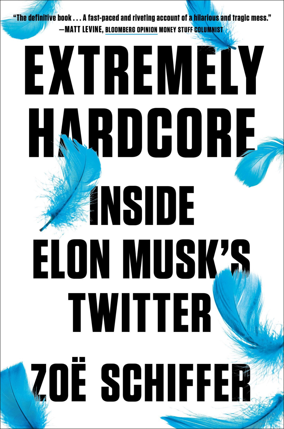 Extremely Hardcore Inside Elon Musks Twitter Zo Schiffer