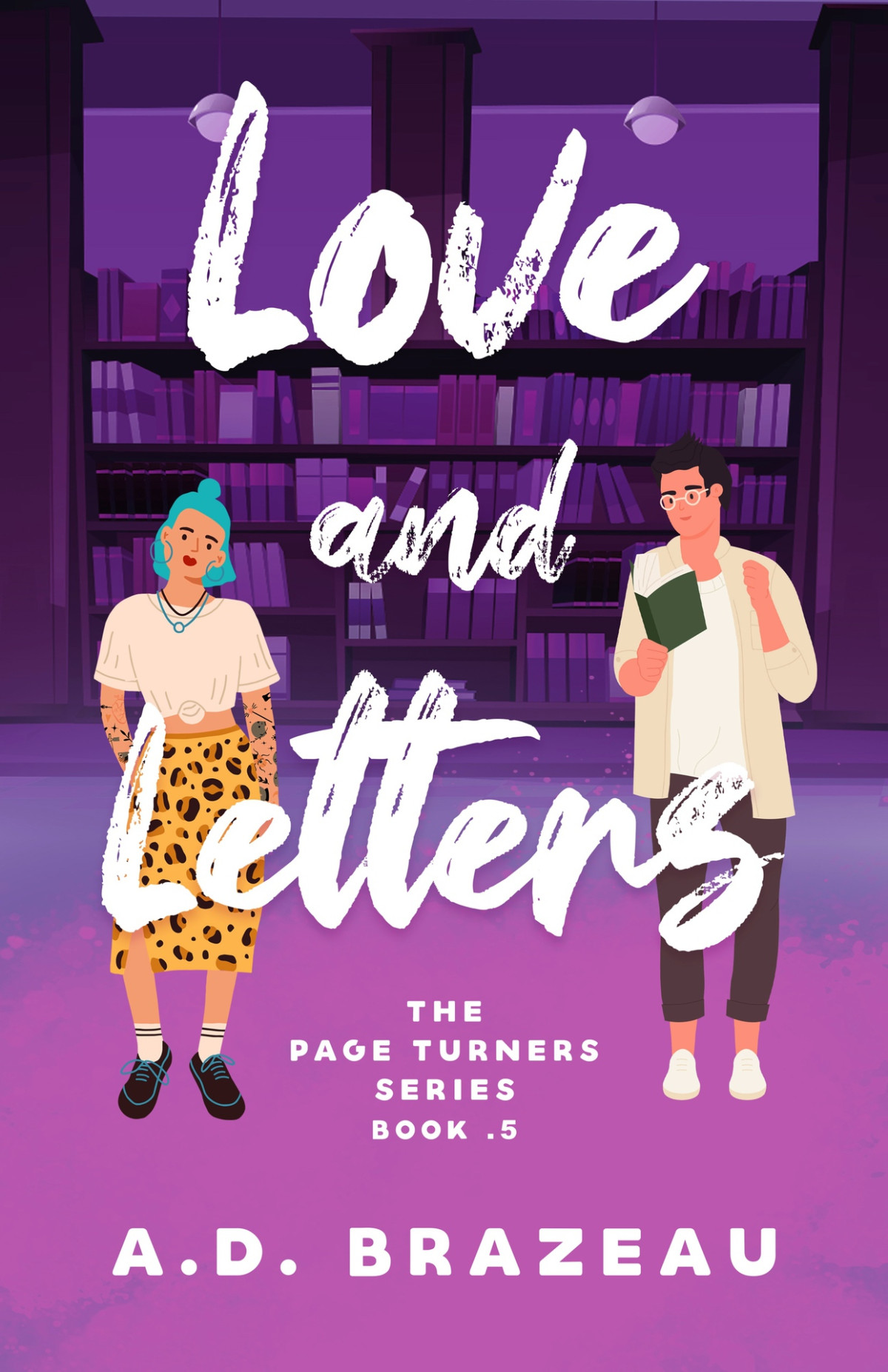 Love And Letters A Contemporary Romance Sprinkled With Chicklit And Romcom The Page Turners Series Ad Brazeau