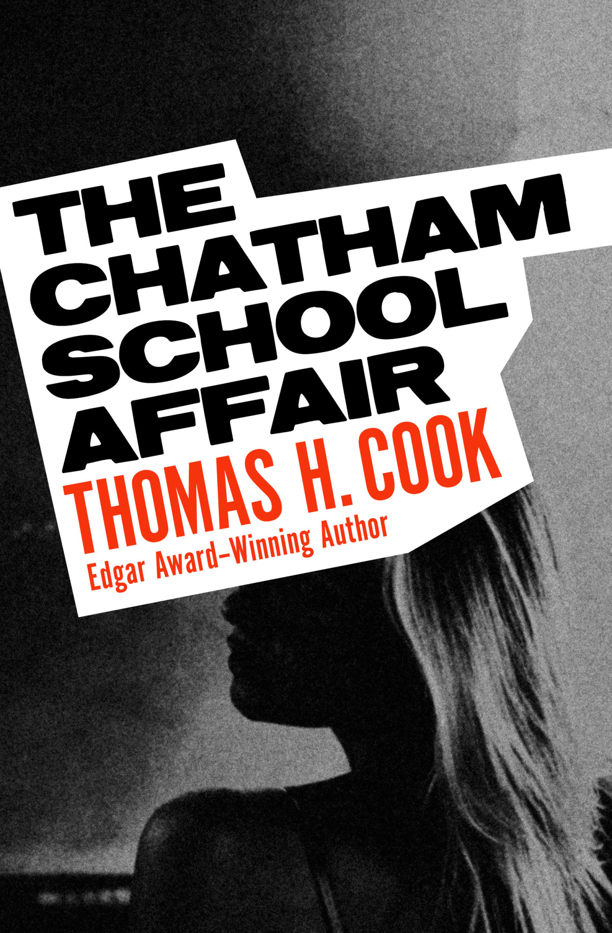 The Chatham School Affair Thomas H Cook