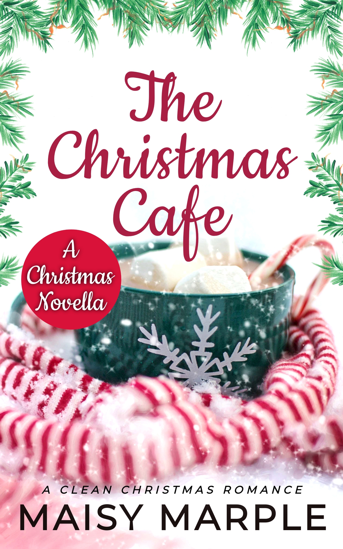 The Christmas Cafe A Clean And Sweet Small Town Cafe Romance Maisy Marple