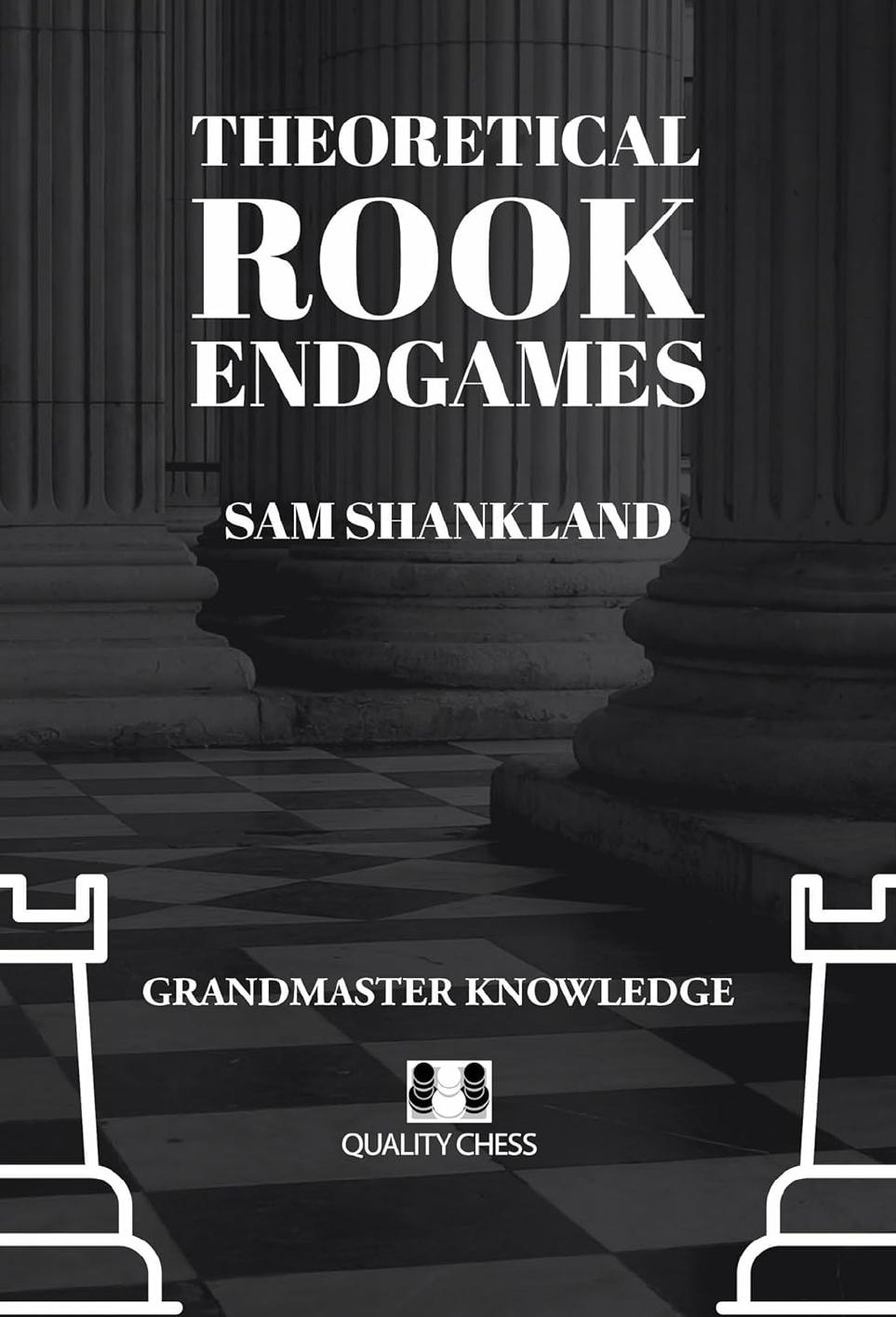Theoretical Rook Endgames Sam Shankland