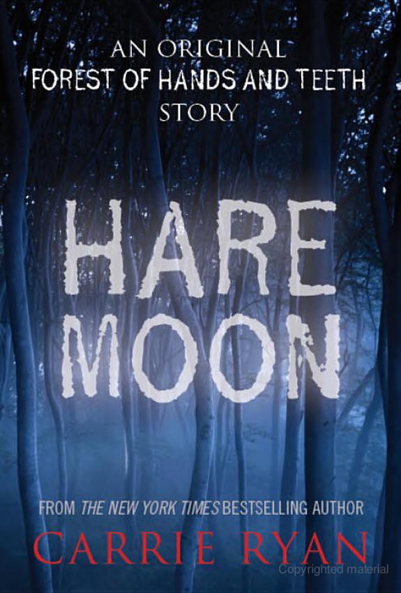 Ryan Carrie Hare Moon An Original Forest Of Hands And Teeth Story Ryan