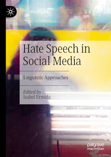 Hate Speech In Social Media Linguistic Approaches 1st Edition Isabel Ermida