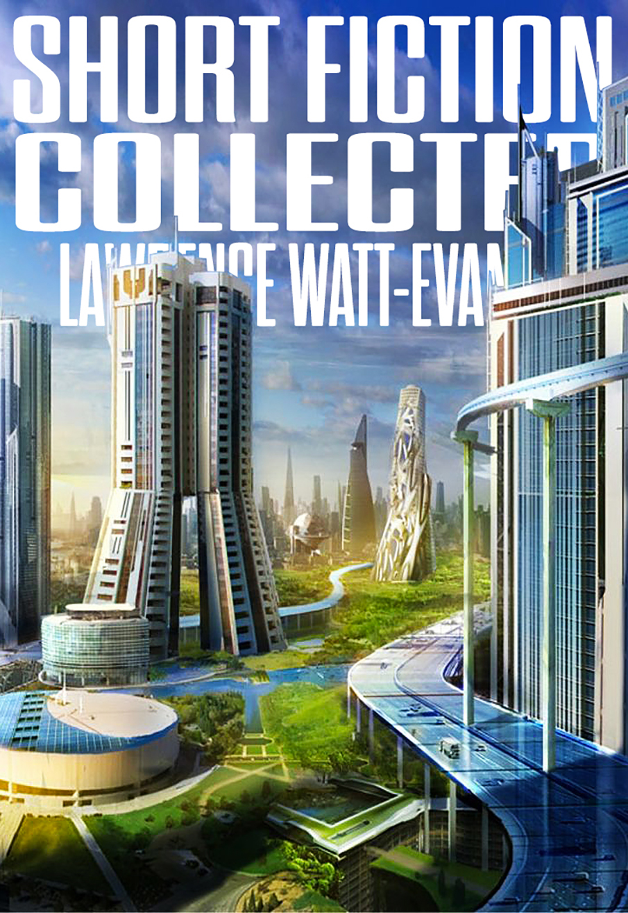 Short Fiction Collected Lawrence Wattevans