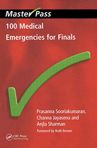 100 Medical Emergencies For Finals Masterpass 1st Edition Sooriakumaran