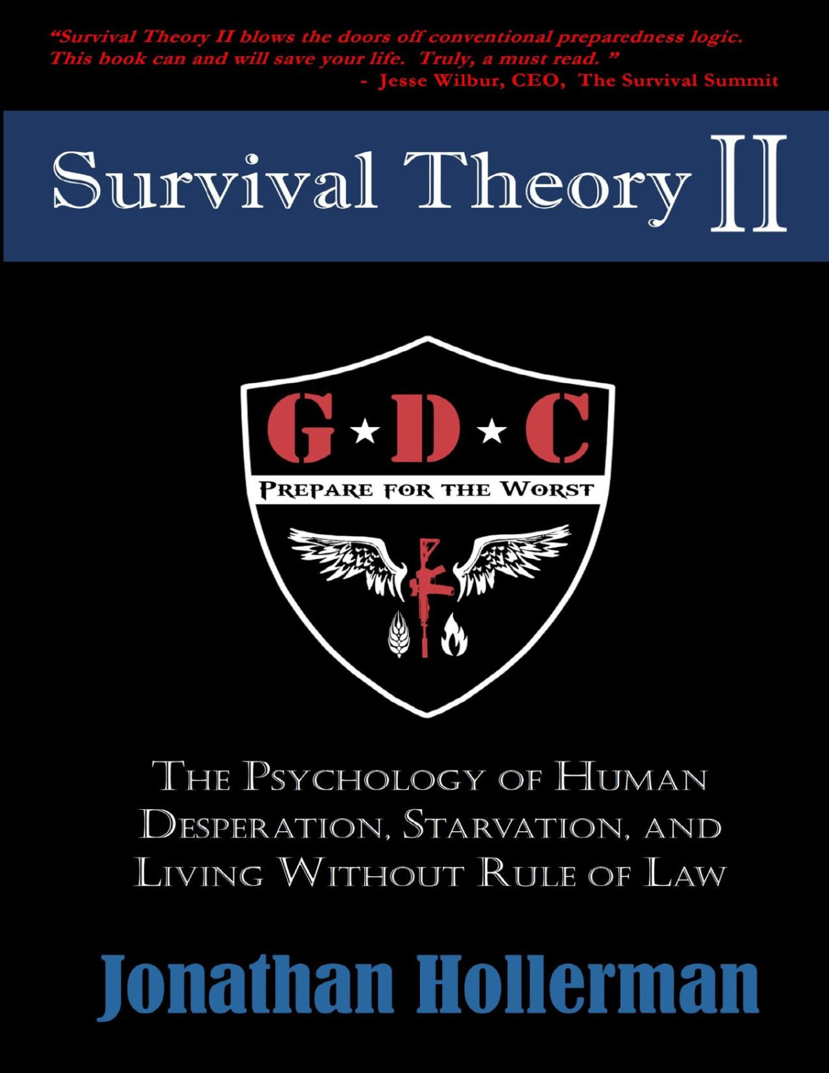 Survival Theory Ii The Psychology Of Human Desperation Starvation And Living Without Rule Of Law Hollerman