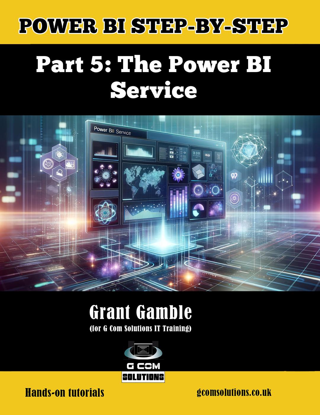 Power Bi Stepbystep Part 5 The Power Bi Service Grant Gamble