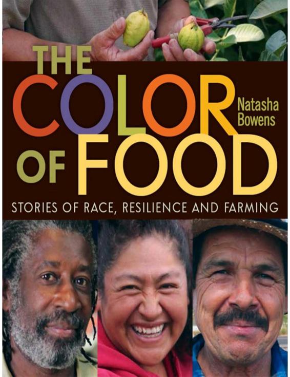 The Color Of Food Stories Of Race Resilience And Farming Natasha Bowens
