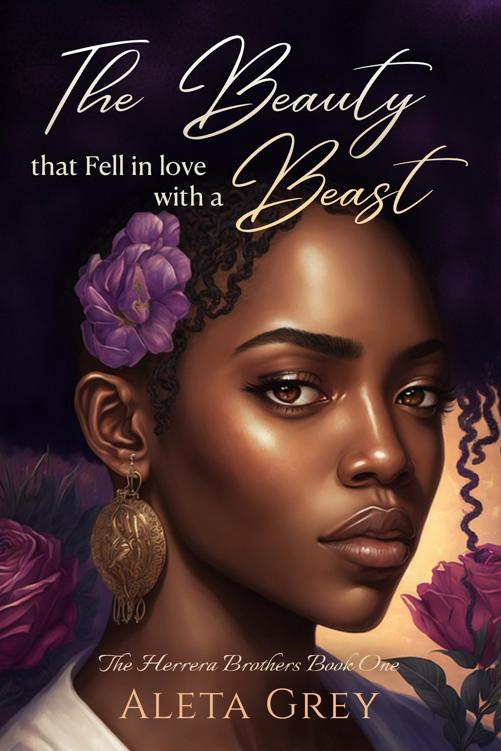 The Beauty That Fell In Love With A Beast The Herrera Brothers Book One Aleta Grey