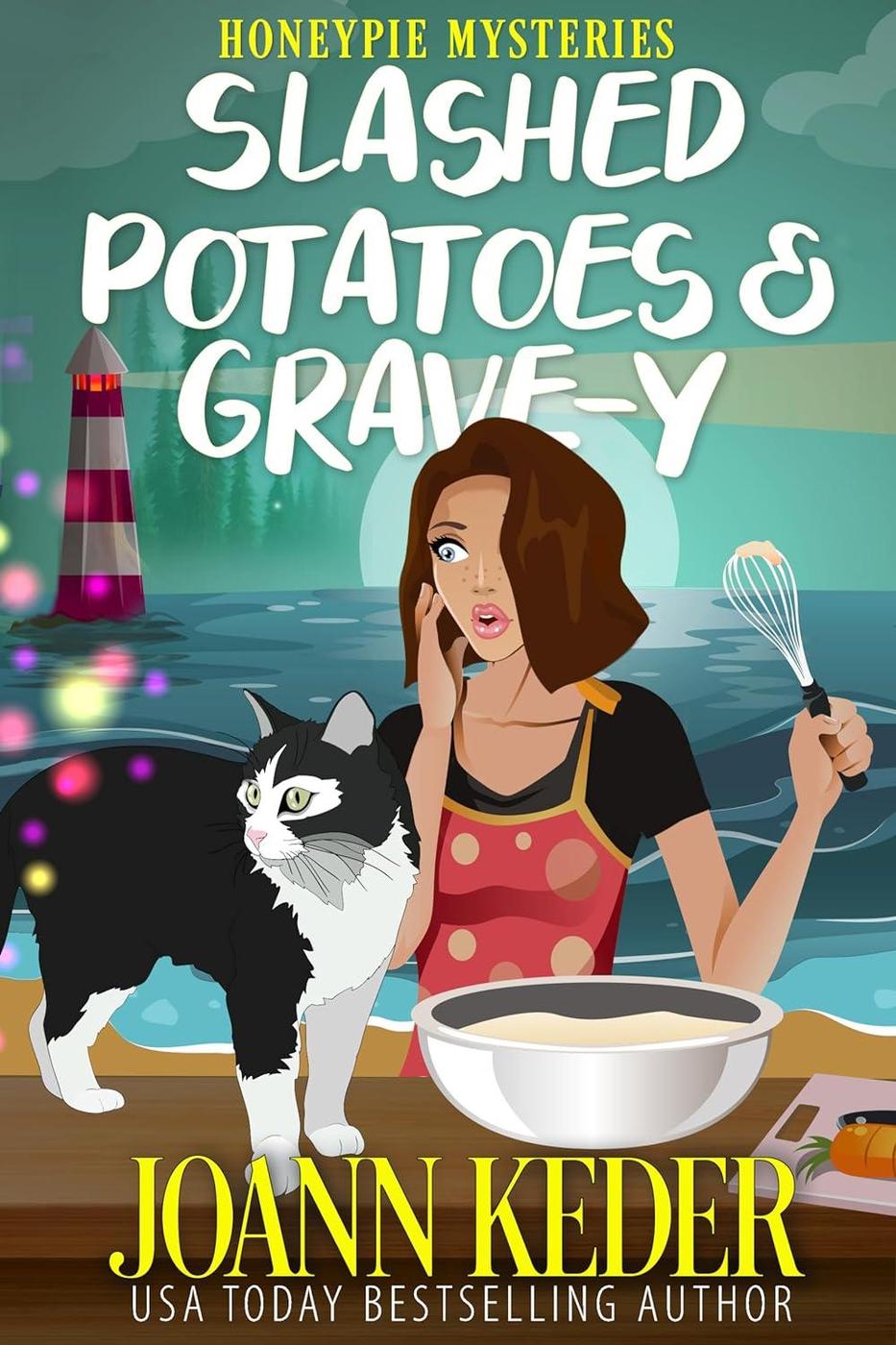Slashed Potatoes And Gravey Honeypie Mysteries 1 Joann Keder