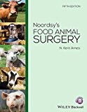 Noordsys Food Animal Surgery 5th Edition Ames N Kent