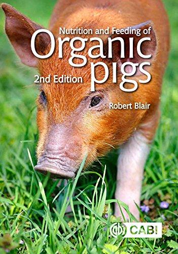 Nutrition And Feeding Of Organic Pigs 2nd Edition Blair Robert