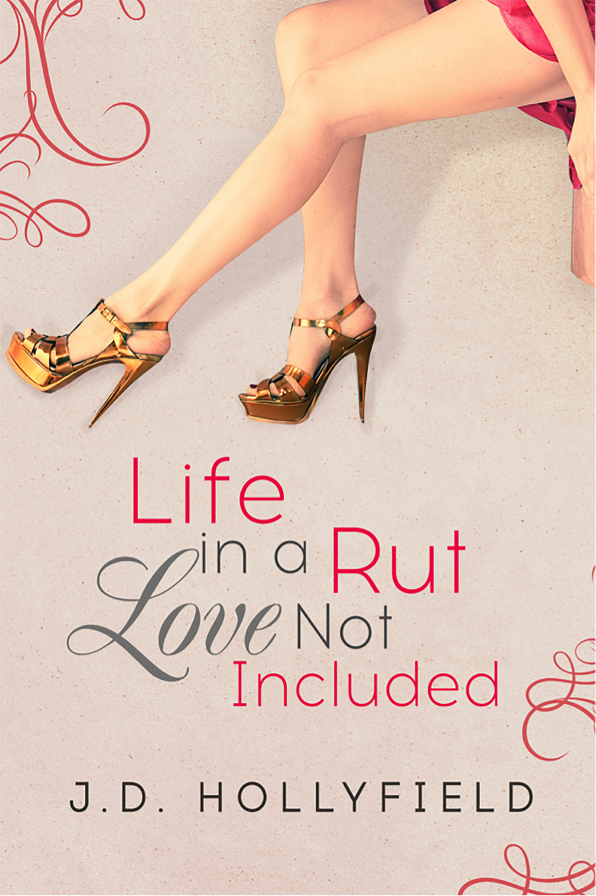 Life In A Rut Love Not Included J D Hollyfield