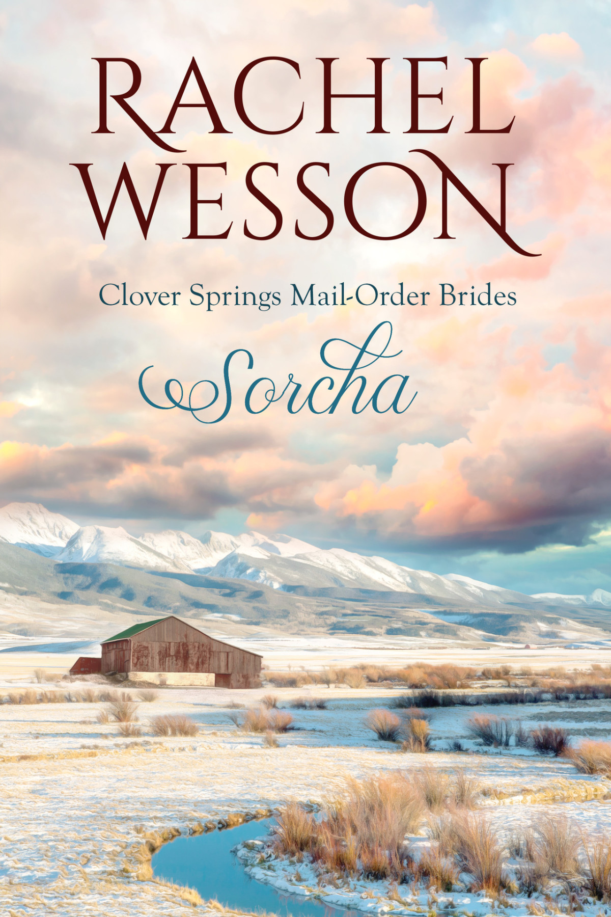 Clover Springs Mail Order Brides 03 Sorcha Rachel Wesson