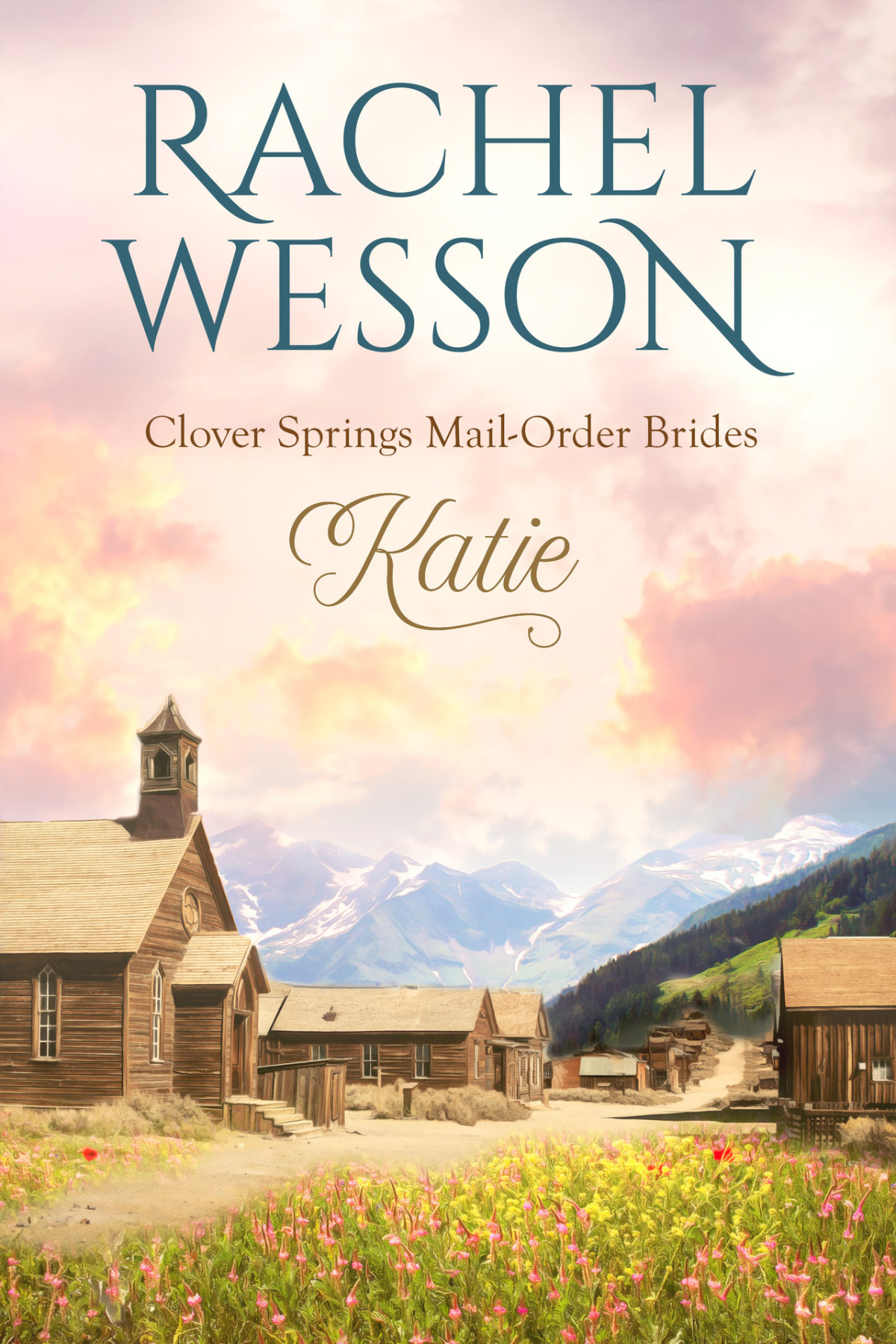 Clover Springs Mail Order Brides 01 Katie Rachel Wesson