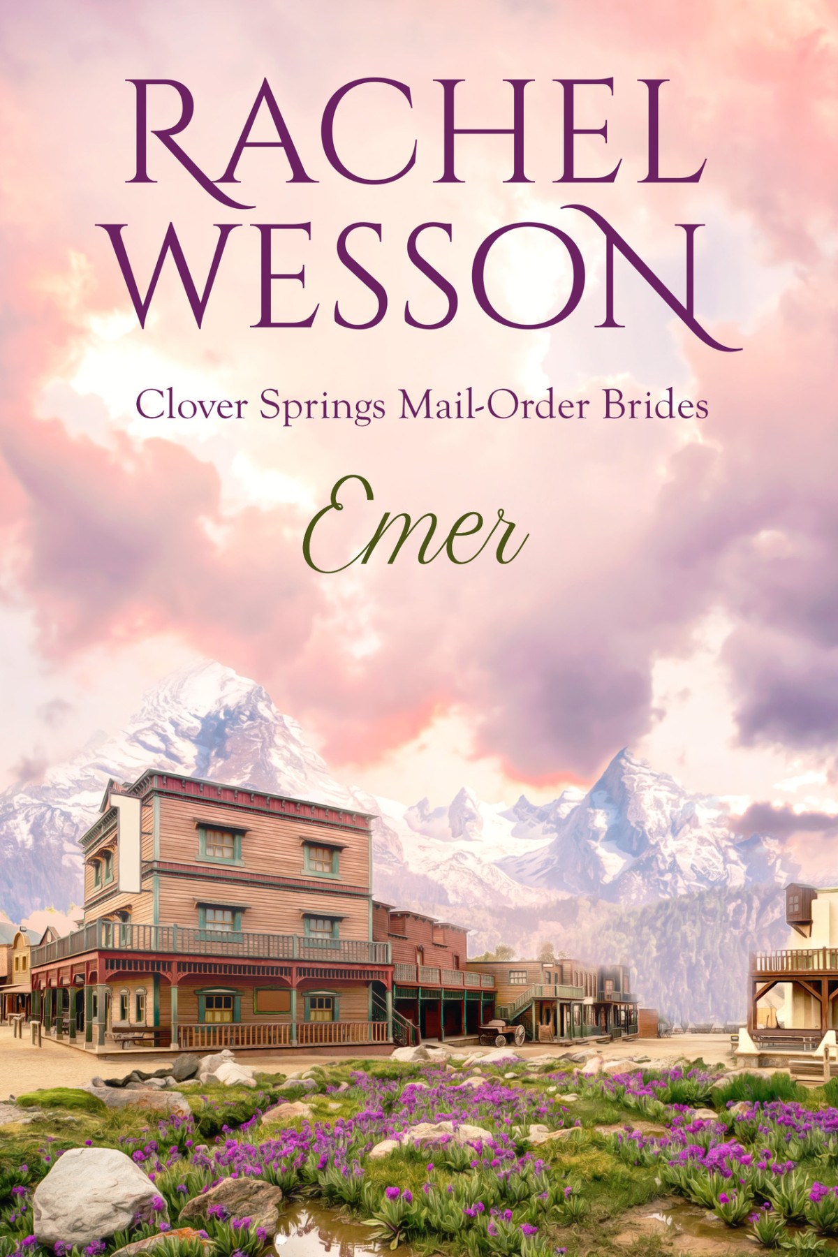 Clover Springs Mail Order Brides 04 Emer Rachel Wesson