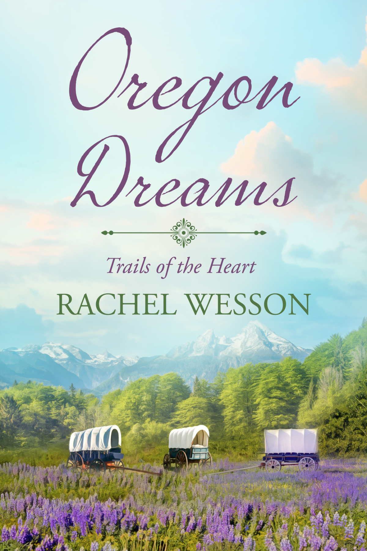 Trails Of The Heart 02 Oregon Dreams Rachel Wesson