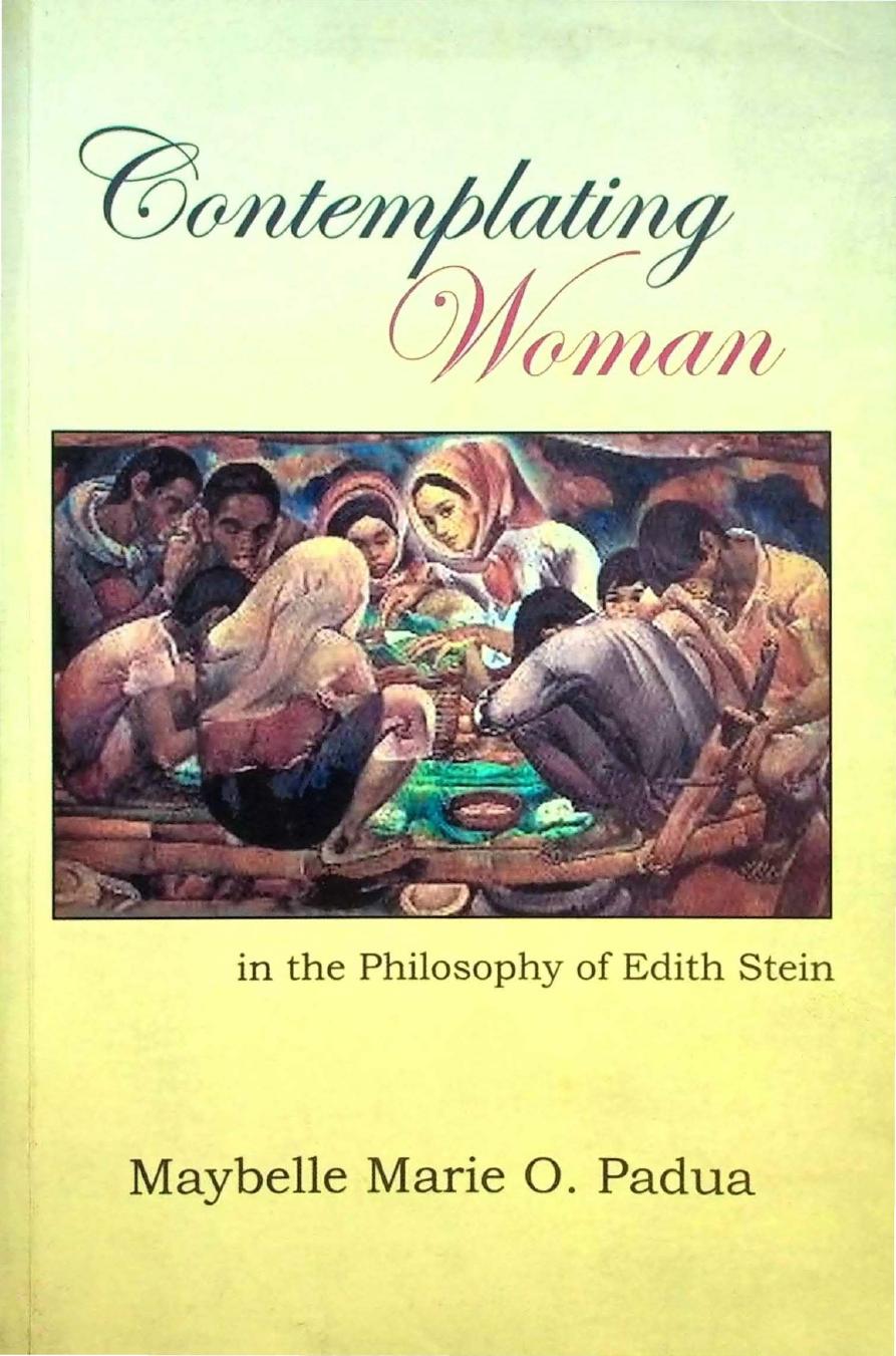Contemplating Woman In The Philosophy Of Edith Stein Maybelle Marie O Padua
