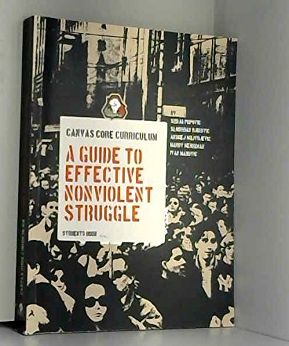 Canvas Core Curriculum A Guide To Effective Nonviolent Struggle Students Book Srdja Popovic