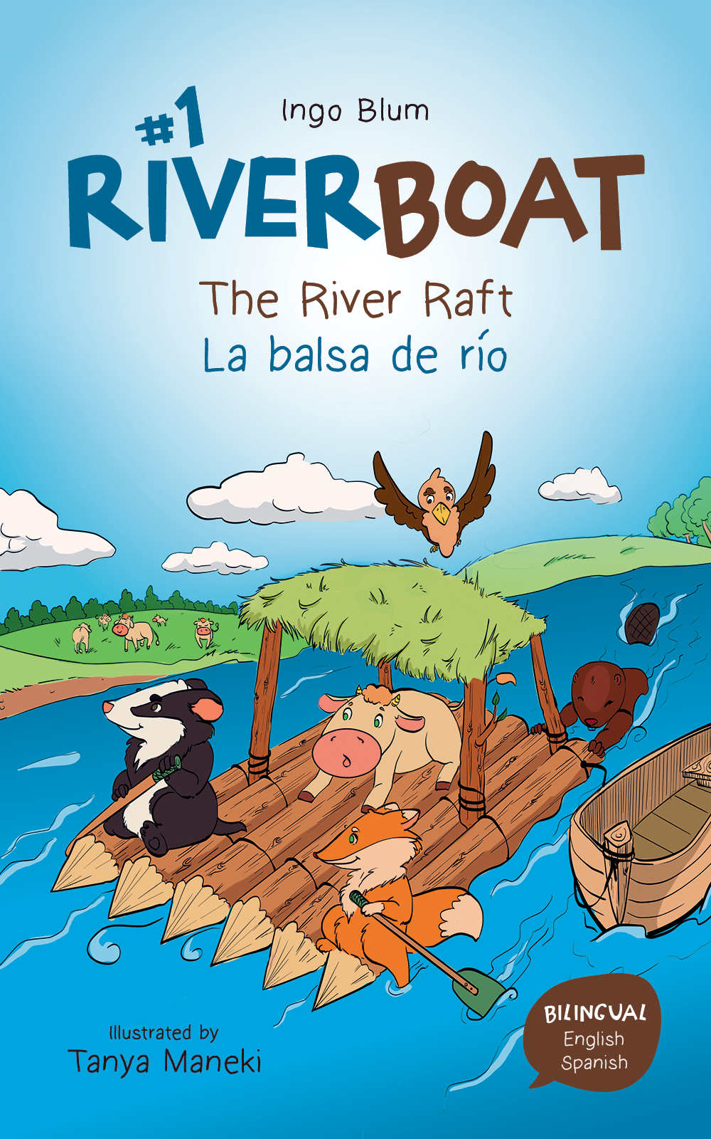 Riverboat The River Raft La Balsa De Rio Childrens Picture Book English Spanish Ingo Blum