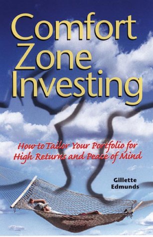 Comfort Zone Investing How To Tailor Your Portfolio For High Returns And Peace Of Mind Edmunds
