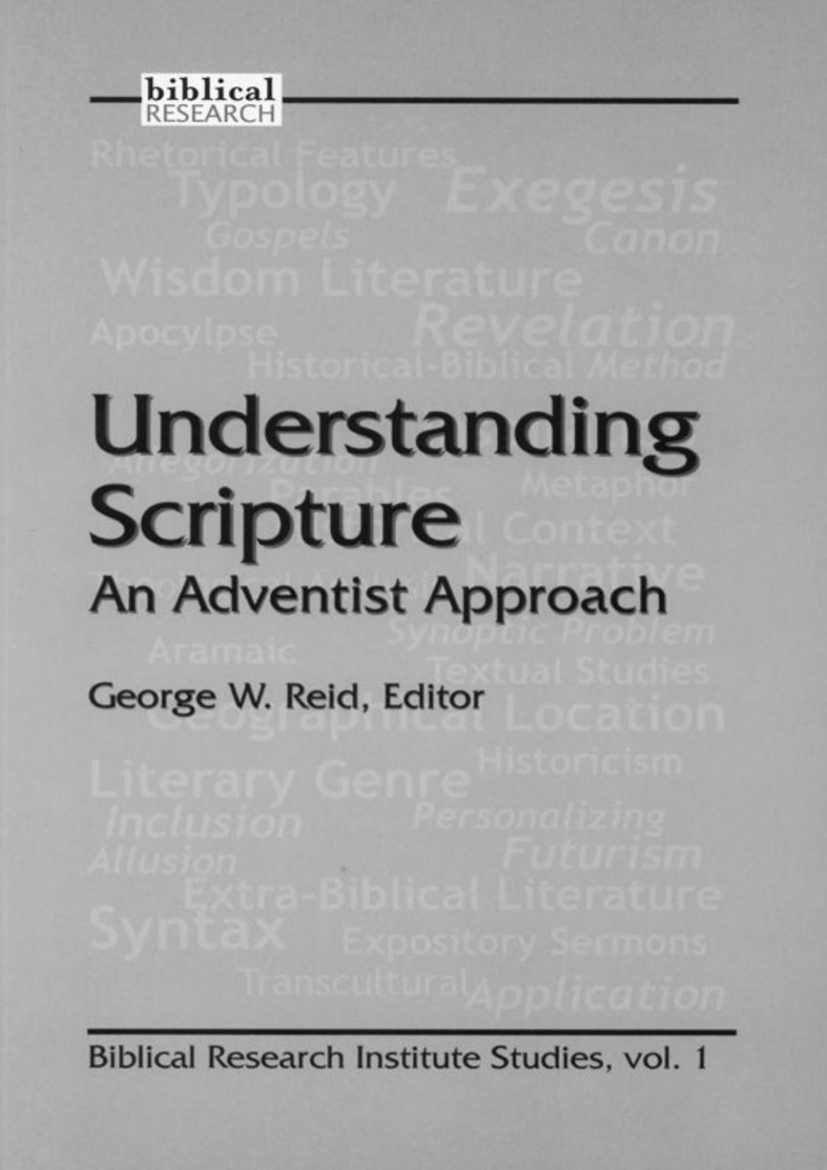 Understanding Scripture George W Reid