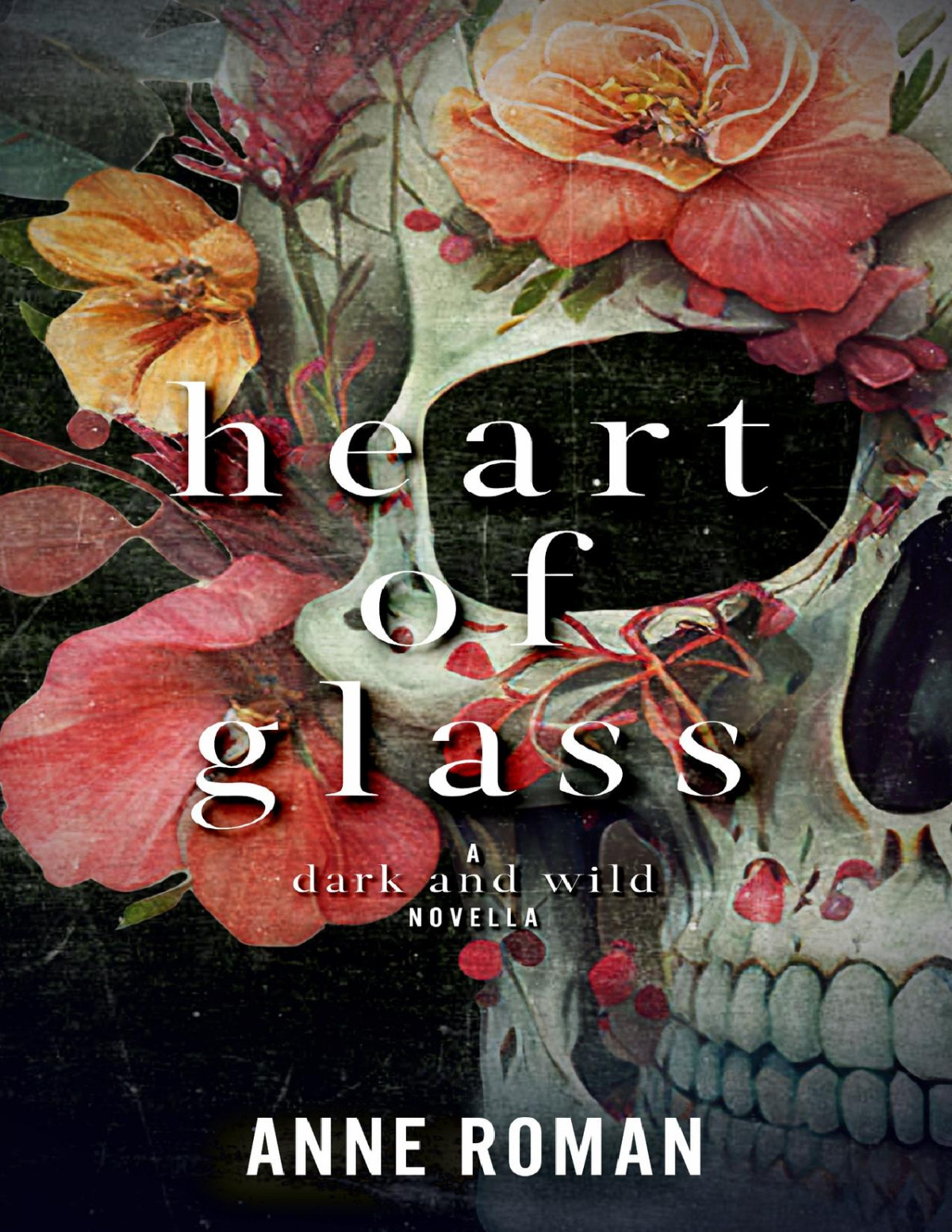Heart Of Glass A Dark And Wild Novella Anne Roman