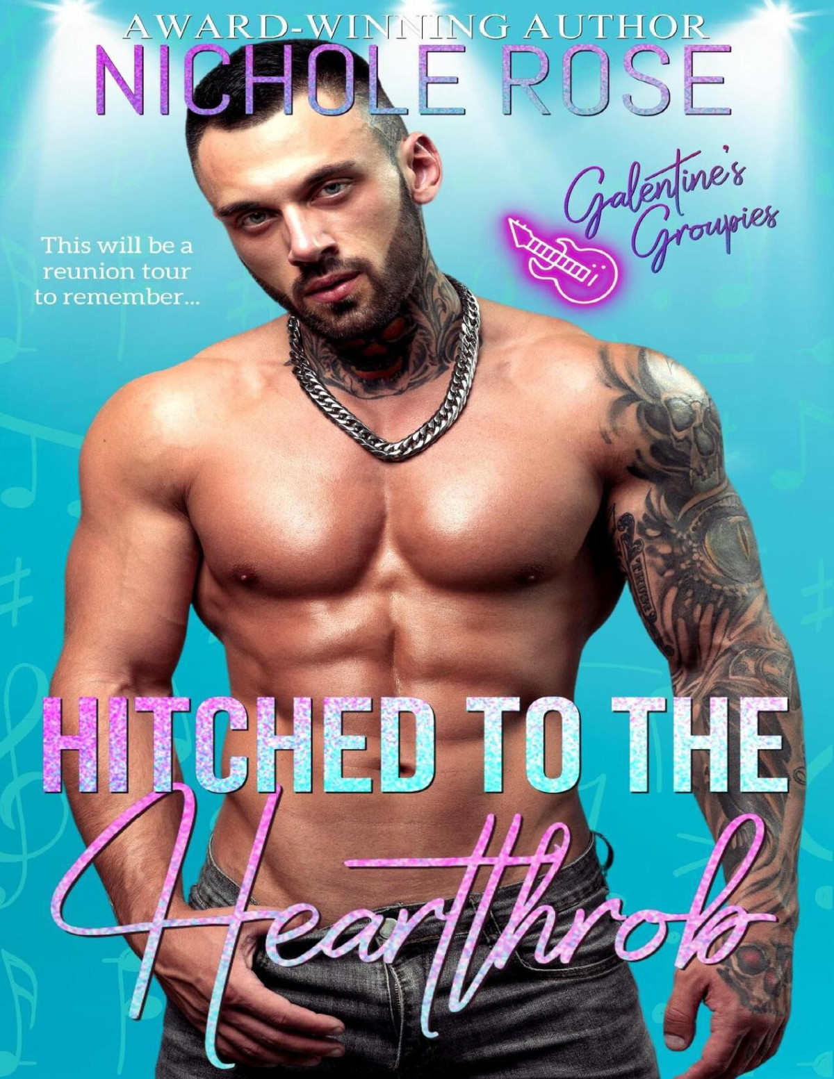 Hitched To The Heartthrob A Rockstar Romcom Converted Nichole Rose